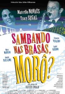 Sambando nas Brasas, Morô? (Sambando nas Brasas, Morô?)