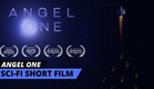 Award Winning Short Film | Angel One (Scifi)