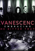 Evanescence: Embracing the Bitter Truth (Evanescence: Embracing the Bitter Truth)