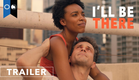 I'll Be There | Official Trailer | Drama