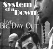 SOAD - Big Day Out (2002)