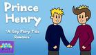 Prince Henry - A Gay Fairytale for Children | Pop'n'Olly | Olly Pike