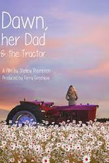 Dawn, seu pai e o trator (Dawn, Her Dad & the Tractor)