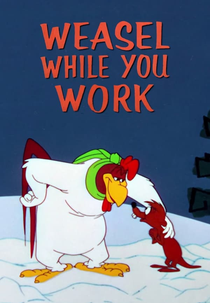 Weasel While You Work (Weasel While You Work)