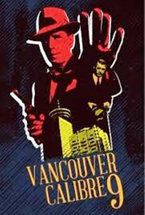 Vancouver Calibre 9 - Poster / Capa / Cartaz - Oficial 1