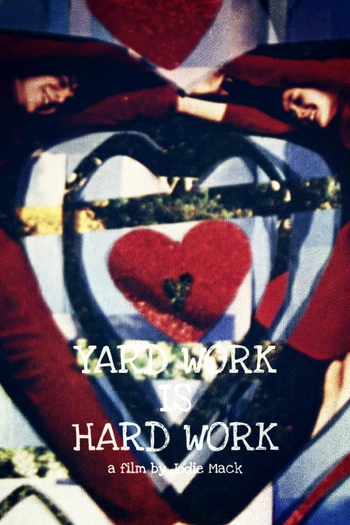 Poster de Curta Yard Work Is Hard Work (2008)