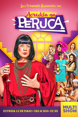 Acredita na Peruca (1ª Temporada) (Acredita na Peruca (1ª Temporada))
