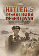 Hitler: Guerra no Deserto (Hitler's Disastrous Desert War)