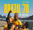 Brasil 70: A Saga do Tri