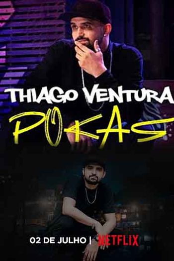  de Filme Thiago Ventura: POKAS (2020)