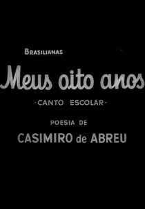 Meus Oito Anos (Brasilianas: Meus Oito Anos - Canto Escolar)