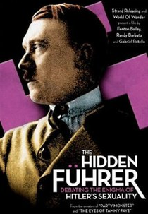 The Hidden Führer: Debating the Enigma of Hitler's Sexuality (The Hidden Führer: Debating the Enigma of Hitler's Sexuality)