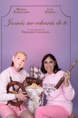 Jamás Me Echarás de Ti (Jamás Me Echarás de Ti)