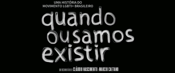 Documentário sobre organização do Movimento LGBTI+ estreia no RJ