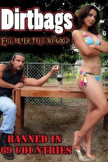 Dirtbags: Evil Never Felt So Good (Dirtbags: Evil Never Felt So Good)