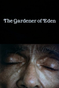 The Gardener of Eden 1981 Filmow