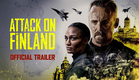 Attack on Finland - Official Trailer