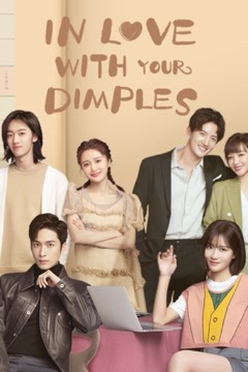  de Série In Love With Your Dimples (2021)
