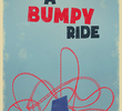 A Bumpy Ride