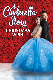 Uma História de Cinderela: Um Desejo de Natal - Poster / Capa / Cartaz - Oficial 2