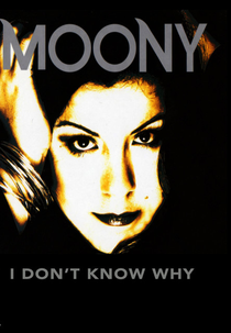 Moony: I Don't Know Why (Moony: I Don't Know Why)