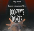Doorways to Danger