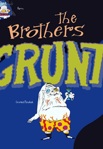 A Família Grunt (The Brothers Grunt)