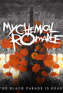 My Chemical Romance - The Black Parade Is Dead! - Poster / Capa / Cartaz - Oficial 1