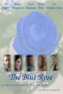 The Blue Rose - Poster / Capa / Cartaz - Oficial 1