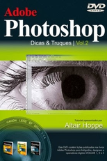 Adobe Photoshop - Dicas & Truques Vol.2 (Adobe Photoshop - Dicas & Truques Vol.2)