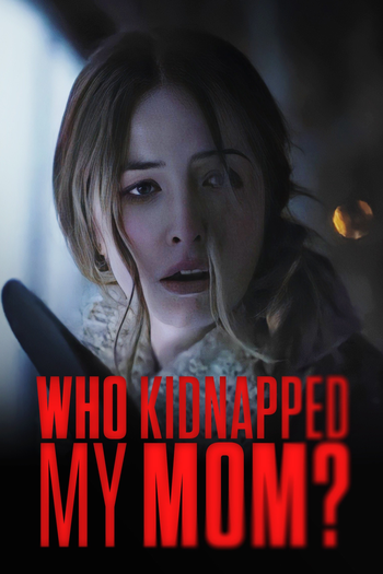 Poster de Filme Who Kidnapped My Mom? (2022)