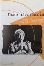 Programa Ensaio - Isaurinha Garcia (Programa Ensaio - Isaurinha Garcia - MPB Especial)