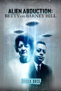 Abdução Alienígena: Betty e Barney Hill - Poster / Capa / Cartaz - Oficial 1