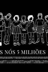 Todos nós 5 milhões (Todos nós 5 milhões)