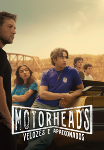 Motorheads: Velozes e Apaixonados (1ª Temporada) (Motorheads (Season 1))