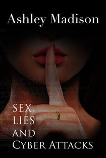 Ashley Madison: Sex, Lies and Cyber Attacks - Poster / Capa / Cartaz - Oficial 1