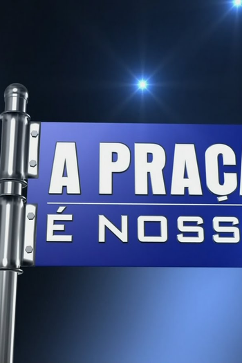 Poster de TV A Praça É Nossa (18ª Temporada) (2007)