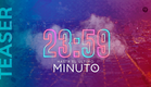 TEASER - 23:59 HASTA EL ÚLTIMO MINUTO | TEMPORADA 1
