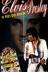 Elvis Presley - O Rei do Rock (Elvis Presley: O Rei do Rock)