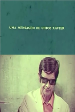Uma Mensagem de Chico Xavier (Uma Mensagem de Chico Xavier)