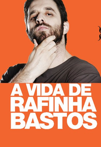 A Vida de Rafinha Bastos (A Vida de Rafinha Bastos)