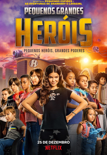 Pequenos Grandes Heróis (We Can Be Heroes)