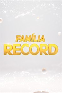 Família Record - Poster / Capa / Cartaz - Oficial 2