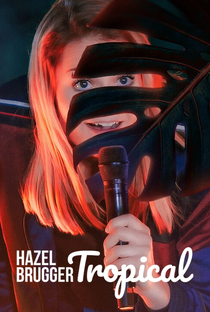 Hazel Brugger: Tropical - Poster / Capa / Cartaz - Oficial 1