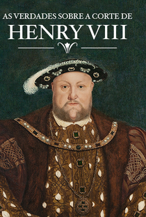 As Verdades Sobre a Corte de Henrique VIII - Poster / Capa / Cartaz - Oficial 1