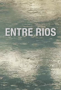 Entre Rios - Poster / Capa / Cartaz - Oficial 1
