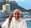 Rio de Fé, um encontro com Papa Francisco