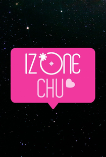IZ*ONE CHU - Poster / Capa / Cartaz - Oficial 1