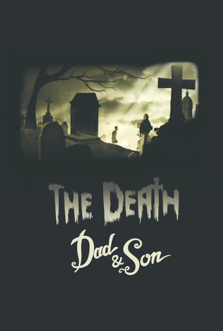 Poster 1 de Curta The Death, Dad & Son (2017)