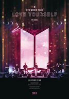 BTS: Love Yourself Tour in Seoul (Burn the Stage: The Movie)
